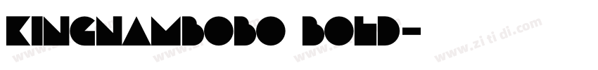 KingnamBobo Bold字体转换